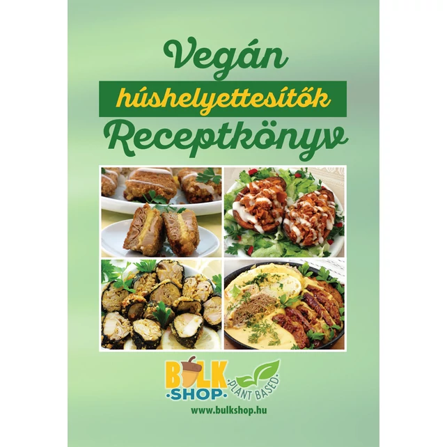 Bulkshop Vegán húshelyettesítők receptkönyv